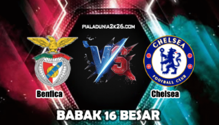 Prediksi Skor Bola Benfica vs Chelsea 29 Juni 2025
