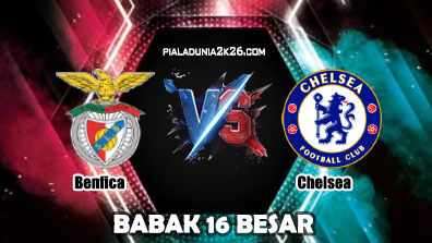 Prediksi Skor Bola Benfica vs Chelsea 29 Juni 2025