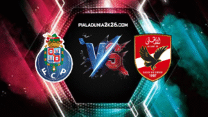 Prediksi Skor FC Porto vs Al Ahly di Piala Dunia Antarklub 2025