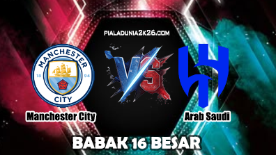 Prediksi Skor Manchester City vs Al Hilal 01 Juli 2025