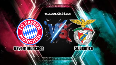 Prediksi Skor SL Benfica vs Bayern Munchen