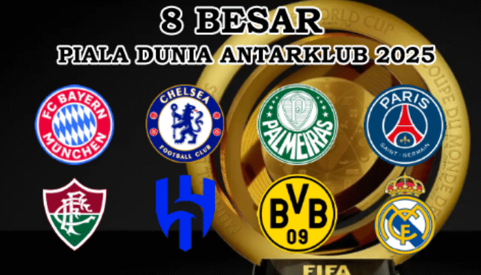 8 Tim Lolos Ke PerempatFinal Piala Dunia Antarklub 2025