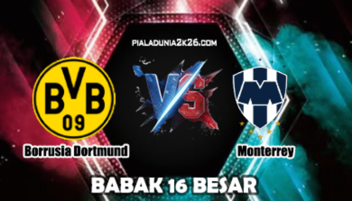 Prediksi Skor Bola Borussia Dortmund vs Monterrey 02 Juli 2025