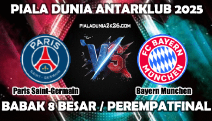 Jadwal PSG Vs Bayern Munchen | Prediksi Skor Piala Dunia Antarklub 2025