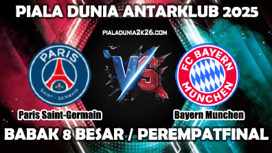 Jadwal PSG Vs Bayern Munchen | Prediksi Skor Piala Dunia Antarklub 2025